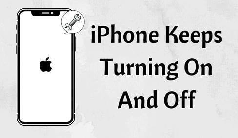 iphone keeps turning on and off